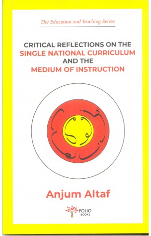 Critical Reflection On The Single National Curriculum And The Medium Of Instruction